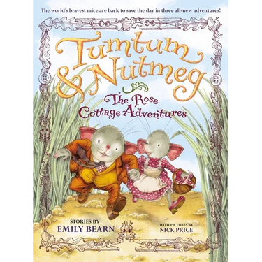 The Tumtum & Nutmeg: The Rose Cottage Tales