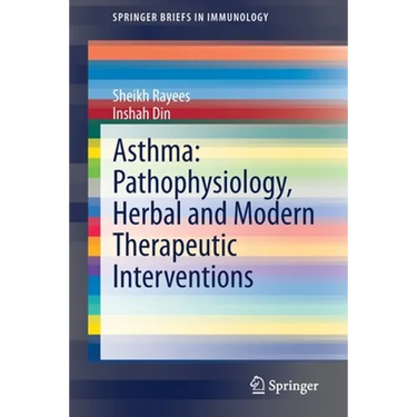 Asthma: Pathophysiology, Herbal and Modern Therapeutic Interventions