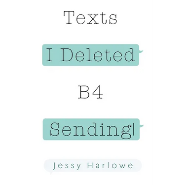 Texts I Deleted B4 Sending
