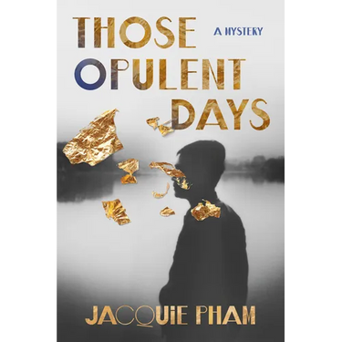 Those Opulent Days: A Mystery