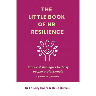 The Little Book of HR Resilience: Practical Strategies for Busy People Professionals