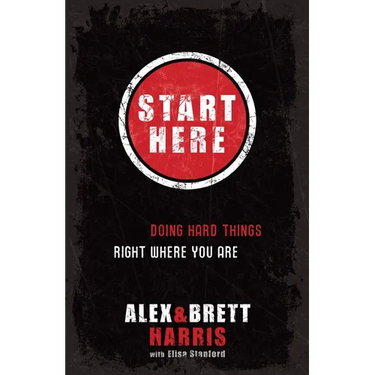 Start Here: Doing Hard Things Right Where You Are