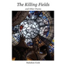 The Killing Fields and Other Poems