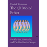 The 3D Moiré Effect: for Fly-Eye, Lenticular, and Parallax-Barrier Setups