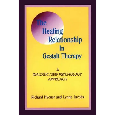 The Healing Relationship in Gestalt Therapy: A Dialogic