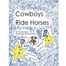 Cowboys Ride Horses