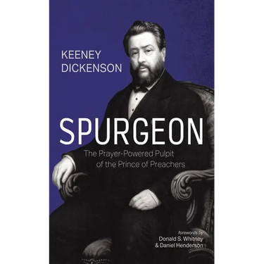 Spurgeon: The Prayer-Powered Pulpit of the Prince of Preachers