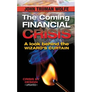 The Coming Financial Crisis: A Look Behind the Wizard's Curtain