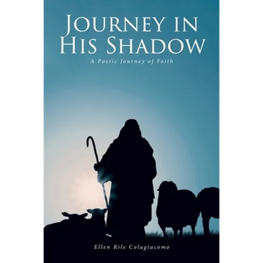 Journey in His Shadow: A poetic Journey of Faith