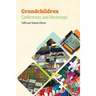 Grandchildren Conferences and Workshops