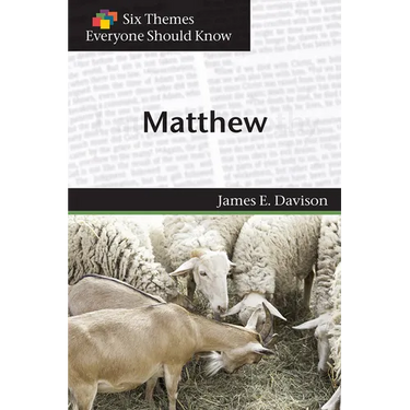 Six Themes in Matthew Everyone Should Know