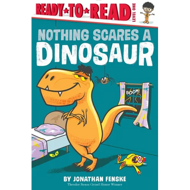 Nothing Scares a Dinosaur: Ready-To-Read Level 1