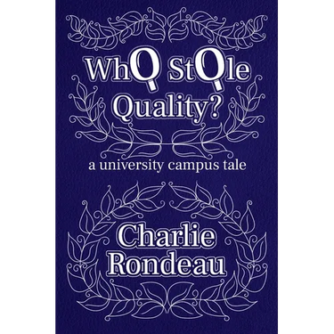 Who Stole Quality?: a university campus tale