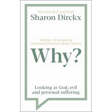 Why?: Looking at God, Evil & Personal Suffering