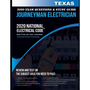 Texas 2020 Journeyman Electrician Exam Questions and Study Guide: 400+ Questions for study on the National Electrical Code