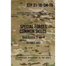 STP 31-18-SM-TG Special Forces Common Skills - Skill Levels 3 and 4: Soldier's Manual and Trainer's Guide
