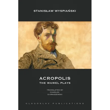 Acropolis: The Wawel Plays