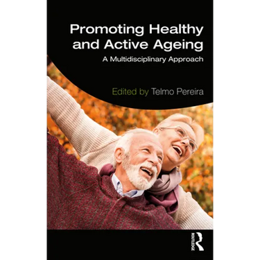 Promoting Healthy and Active Ageing: A Multidisciplinary Approach