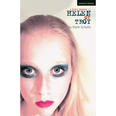 A Brief History of Helen of Troy