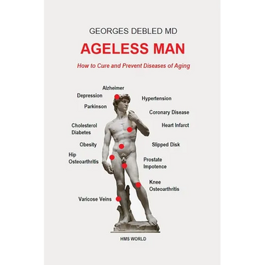 Ageless Man: How to Cure and Prevent Diseases of Aging