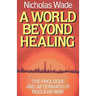 A World Beyond Healing: The Prologue and Aftermath of Nuclear War