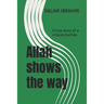 Allah shows the way: A true story of a unique journey