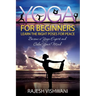 Yoga for Beginners: Learn the Right Poses for Peace