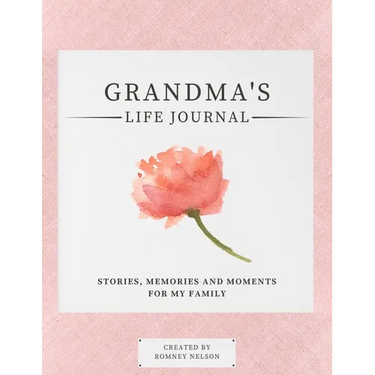 Grandma's Life Journal: Stories, Memories and Moments for My Family A Guided Memory Journal to Share Grandma's Life