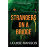 Strangers on a Bridge