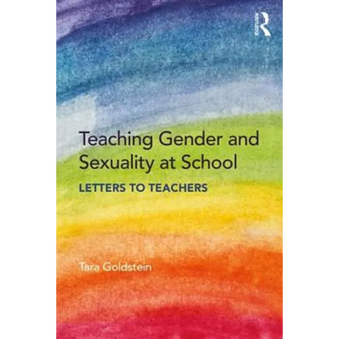 Teaching Gender and Sexuality at School: Letters to Teachers
