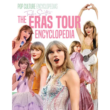 Taylor Swift's the Eras Tour Encyclopedia