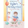 Dylan's Birthday Present/Le Cadeau d'anniversaire de Dylan: Bilingual French and English Edition