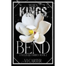 When Kings Bend (Discreet)