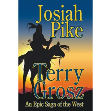 Josiah Pike: An Epic Saga of the West