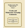 Hamilton County, Ohio Burial Records, Volume 5: Crosby and Whitewater Township Cemeteries
