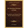 The Mormon Doctrine of Deity: The Roberts and Catholic Priest Van Der Donckt Discussion