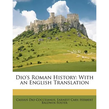 Dio's Roman History: With an English Translation