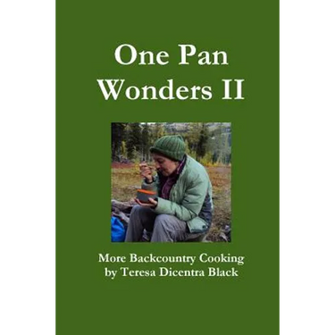 One Pan Wonders II - More Backcountry Cooking