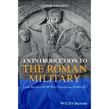 An Introduction to the Roman Military