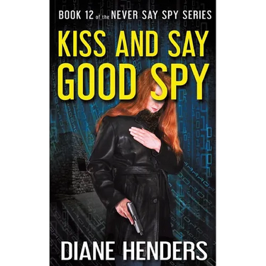 Kiss And Say Good Spy