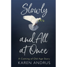 Slowly and All at Once: A Coming of Old Age Story