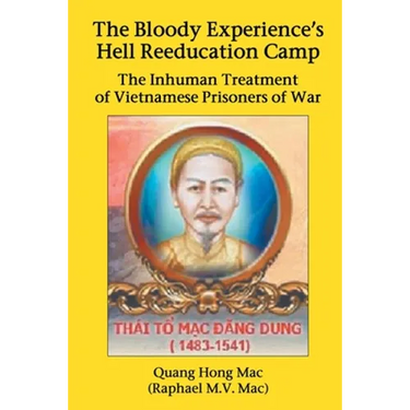 The Bloody Experience's Hell Reeducation Camp: The Inhuman Treatment of Vietnamese Prisoners of War