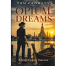 Opium Dreams: A Matt Chance Thriller