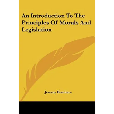 An Introduction To The Principles Of Morals And Legislation