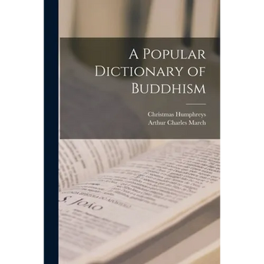 A Popular Dictionary of Buddhism