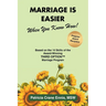 Marriage is Easier When You Know How!: Based on the 14 Skills of the Award-Winning Third Option(TM) Program