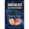 Numerology Easy Guide for Beginners: Discover Who You Are, Learn about Your Life and Uncover Your Destiny through Numerology, Astrology, Numbers and T