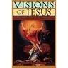 Visions of Jesus: Direct Encounters from the New Testament to Today