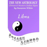 The New Astrology Libra Chinese & Western Zodiac Signs.: The New Astrology by Sun Signs