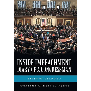 Inside Impeachment-Diary of a Congressman: Lessons Learned